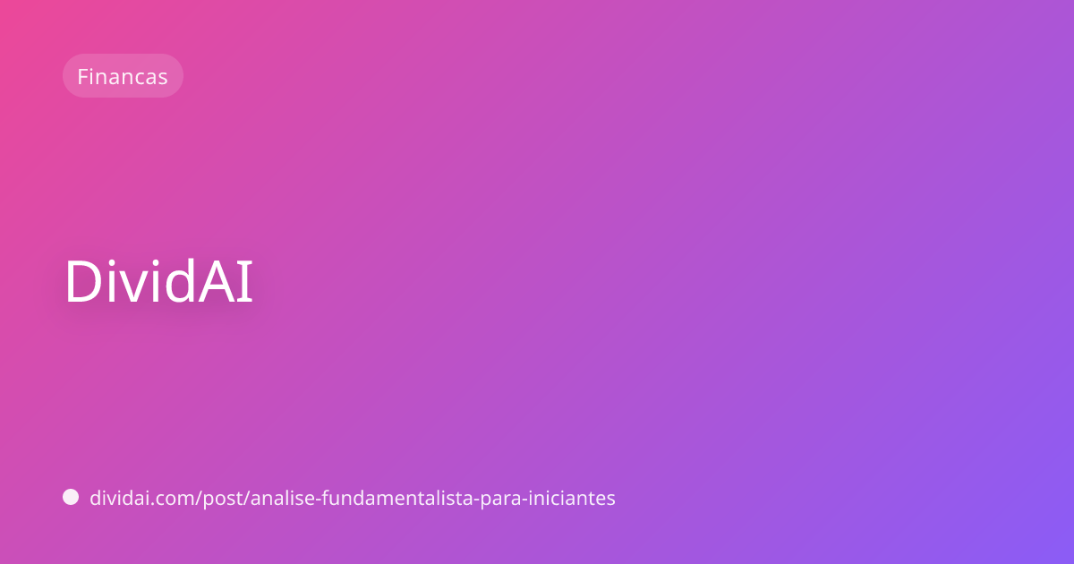 Capa do artigo Análise fundamentalista para iniciantes