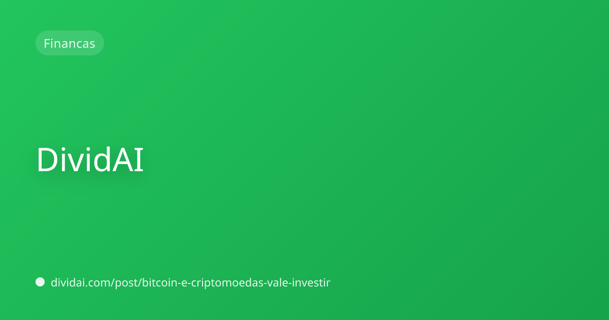 Capa do artigo Bitcoin e criptomoedas: vale investir?
