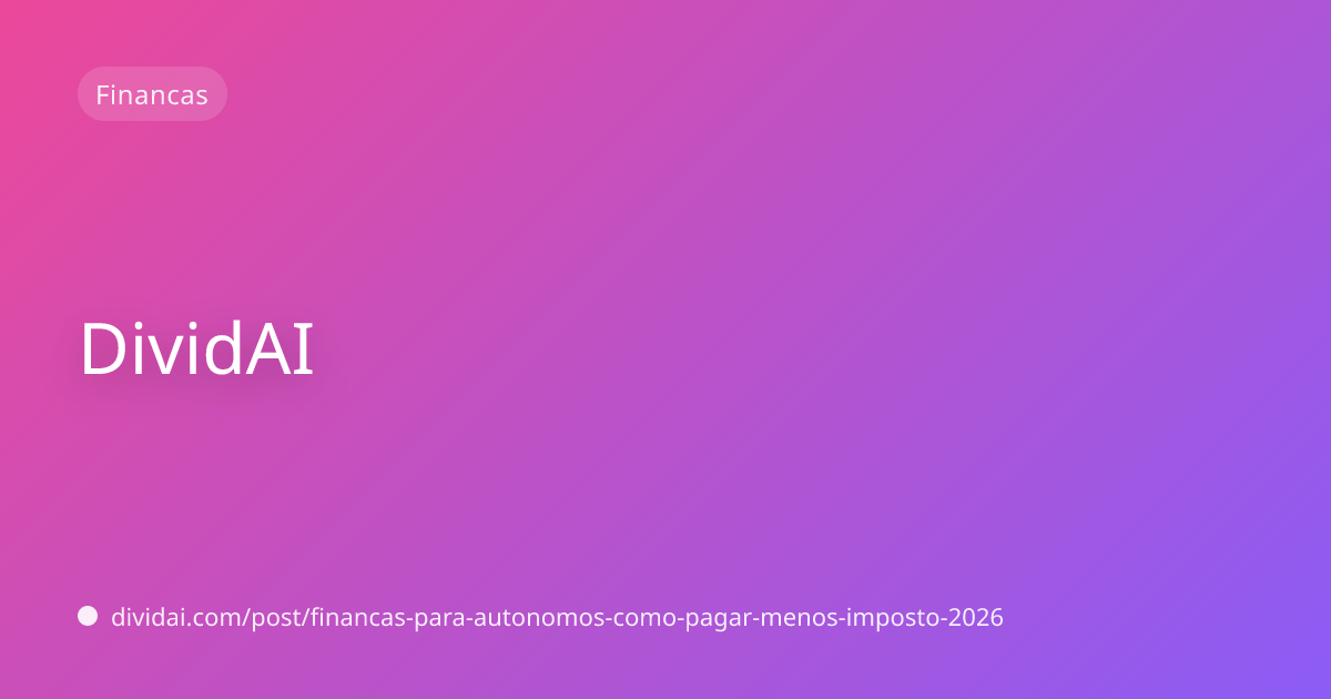 Capa do artigo Finanças para Autônomos: Como Pagar Menos Imposto de Forma Legal