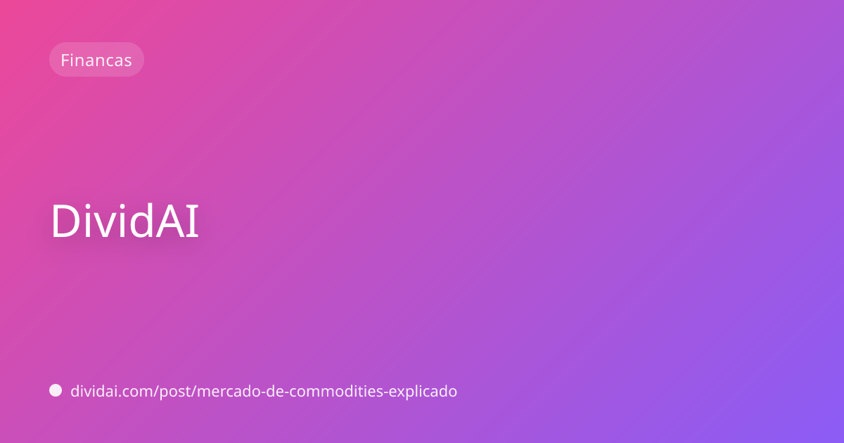 Capa do artigo Mercado de commodities: como lucrar com preços de grãos e minérios
