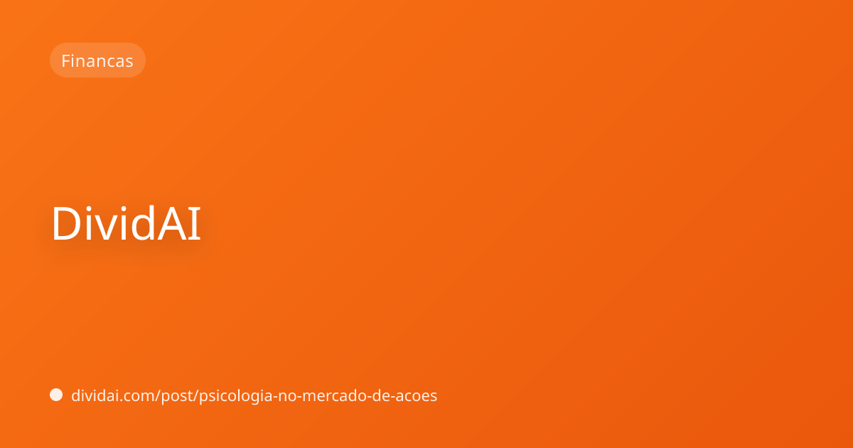 Capa do artigo Psicologia no mercado de ações: dominar a emoção