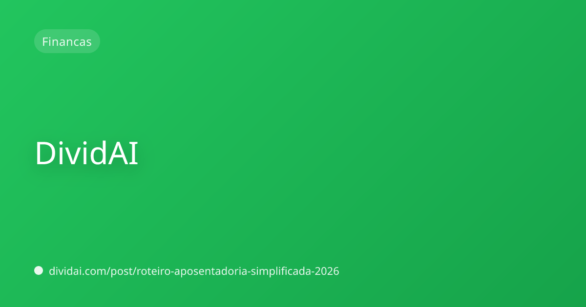 Capa do artigo Roteiro de aposentadoria simplificada: combine INSS, previdência privada e renda fixa sem complicar (2026)