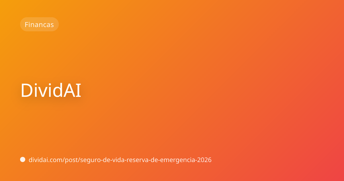 Capa do artigo Seguro de vida + reserva de emergência em 2026: como combinar proteção e liquidez sem pagar caro