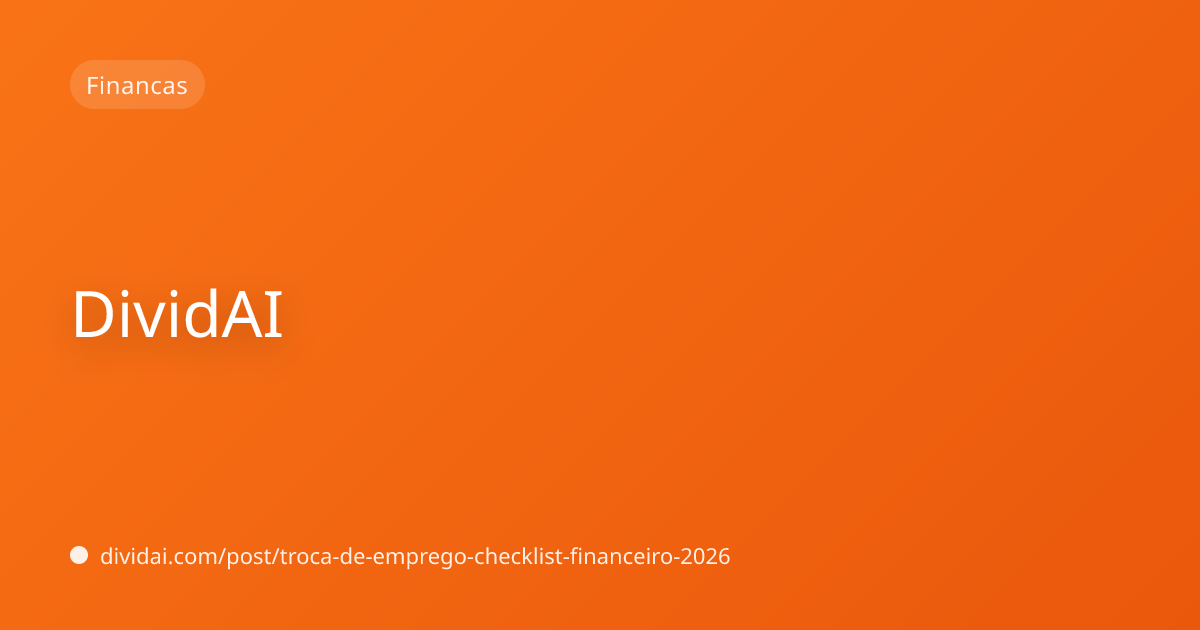 Capa do artigo Troca de emprego em 2026: checklist financeiro antes de pedir demissão ou aceitar proposta